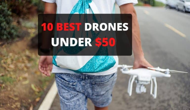 10 Best Drones Under $50 – 2024 Buyer’s Guide & Reviews