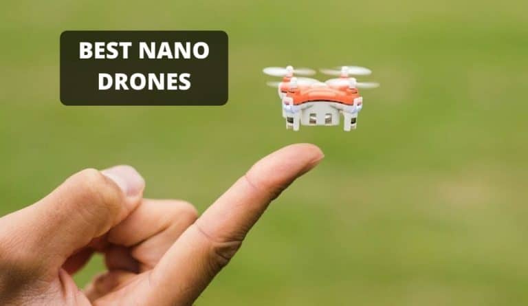 10 Best Nano Drones – 2023 Buyer’s Guide & Reviews