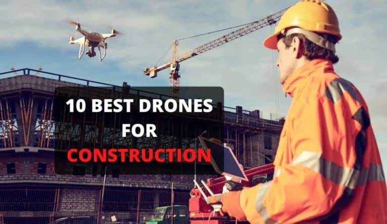10 Best Drones for Construction – Buyer’s Guide & Reviews