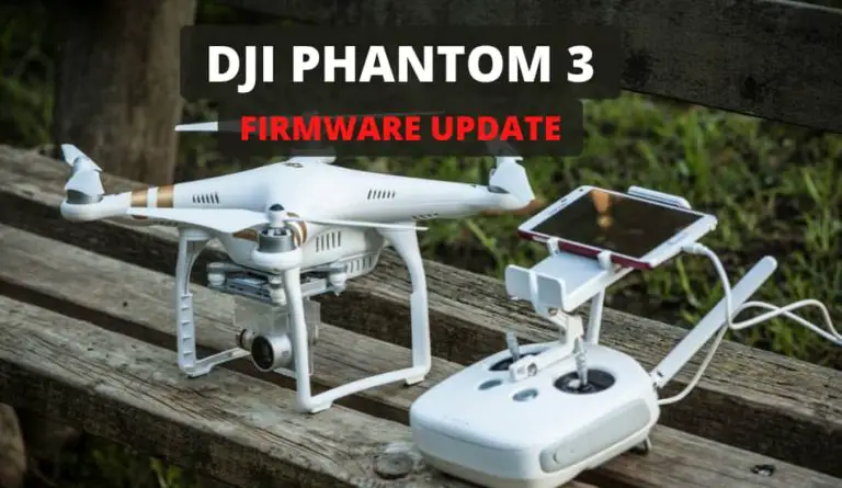 DJI Phantom 3 Firmware Update – Complete Guide