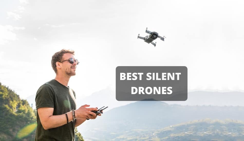 10 Best Silent Drones 2020 - Buyer’s Guide & Reviews