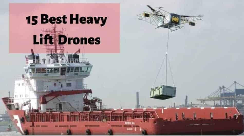 15 Best Heavy Lift Drones in the World
