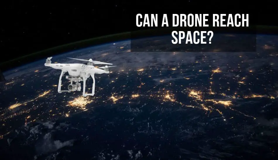 Can a drone reach space